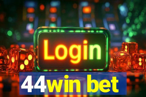 44win bet